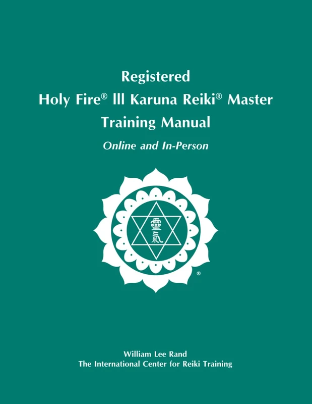 Registered Holy Fire® lll Karuna Reiki® Master Training Manual Online and In-Person