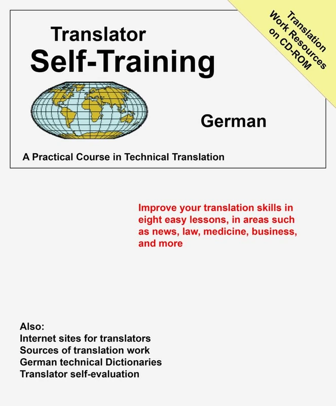 Translator Self-Training Program, German/English (Translators Self-Training): A Practical Course in Technical Translation