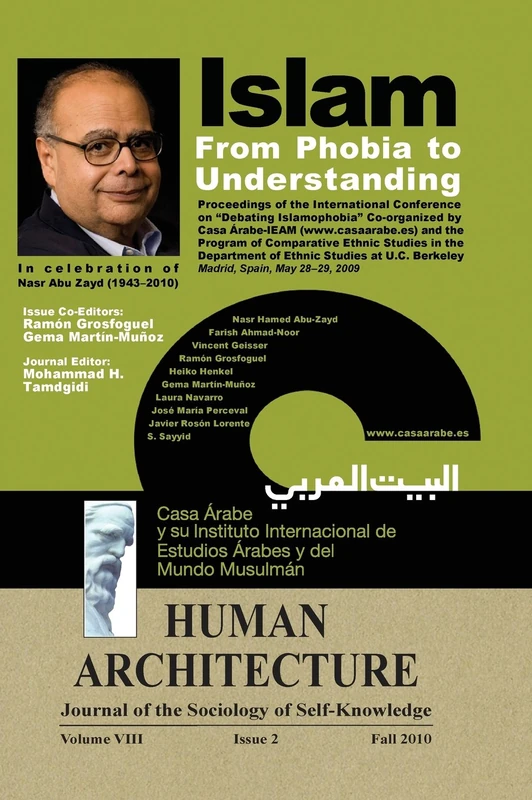 Islam: From Phobia to Understanding (Proceedings of the International Conference on 'Debating Islamophobia' Co-Organized by Casa Árabe-IEAM and the ... at U. C. Berkeley, Madrid, Spain, May 28-
