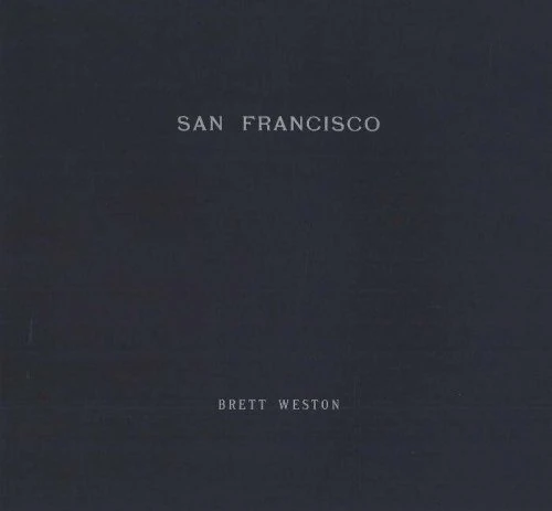 Portfolios of Brett Weston: San Francisco v. 1