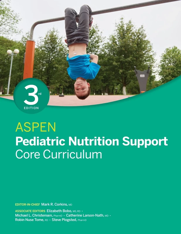 ASPEN Pediatric Nutrition Support Core Curriculum