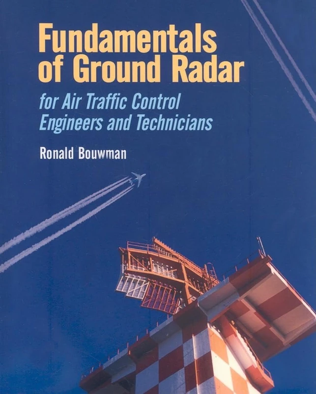 Fundamentals of Ground Radar for Air Traffic Control Engineers and Technicians (Radar, Sonar and Navigation)