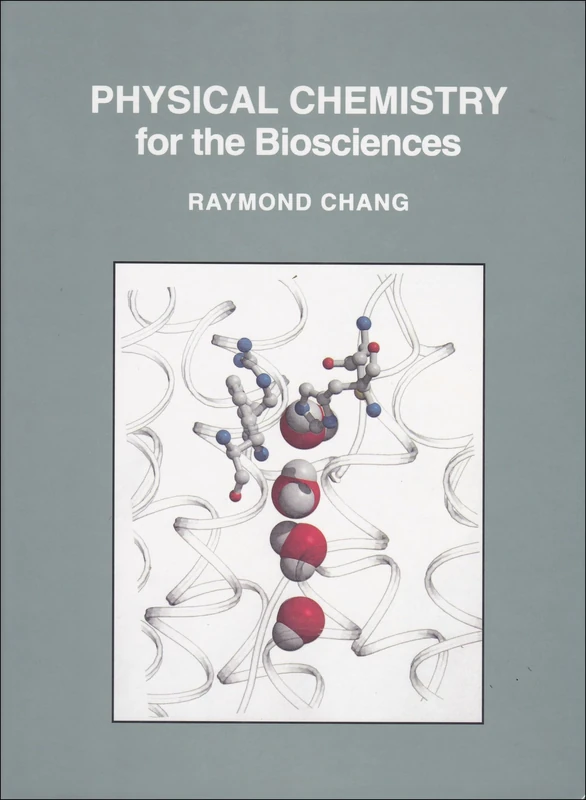 Physical Chemistry for the Biosciences
