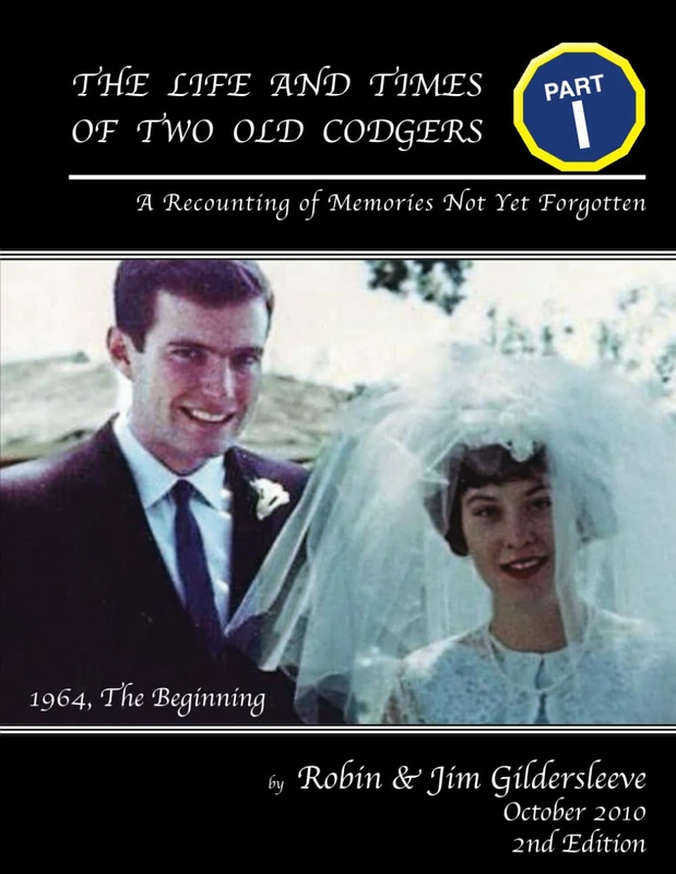 The Life and Times of Two Old Codgers, Part I: A Recounting of Memories Not Yet Forgotten