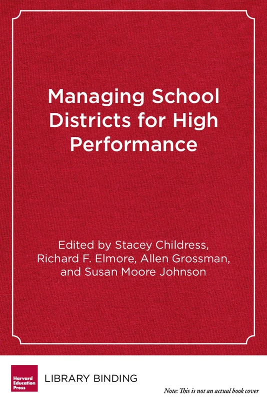 Managing School Districts for High Performance: Cases in Public Education Leadership - Image 1