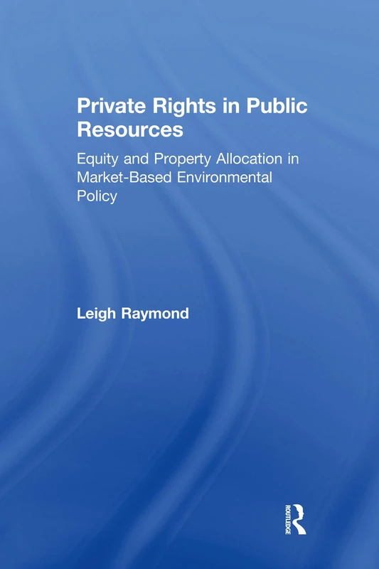 Routledge - Private Rights in Public Resources Book