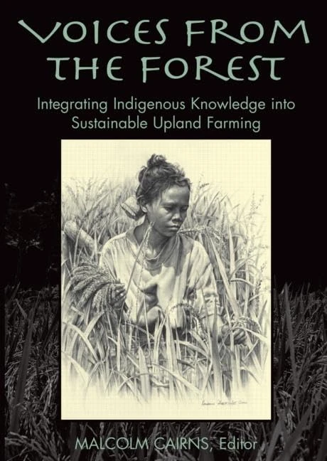 Voices from the Forest: Integrating Indigenous Knowledge into Sustainable Upland Farming (Rff Press)