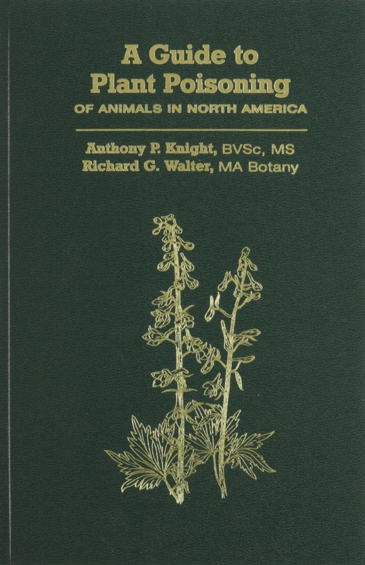A Guide to Plant Poisoning of Animals in North America