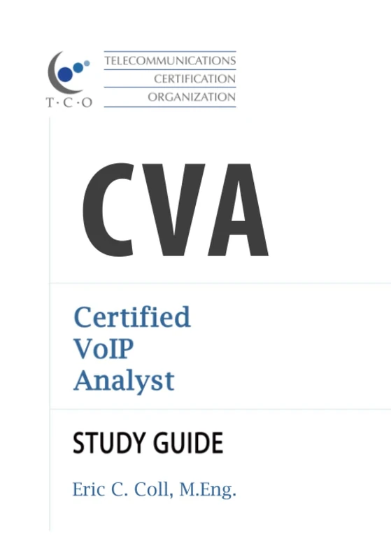 TCO CVA Certified VoIP Analyst Study Guide (TCO Certification Study Guides)