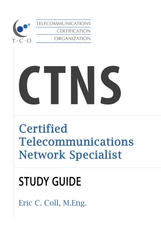 TCO CTNS Certified Telecommunications Network Specialist Study Guide (TCO Certification Study Guides)