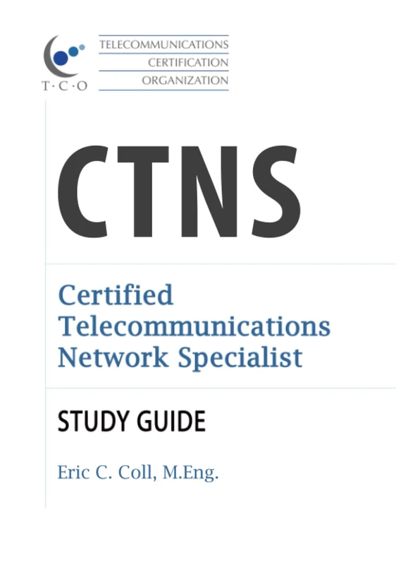 TCO CTNS Certified Telecommunications Network Specialist Study Guide (TCO Certification Study Guides)