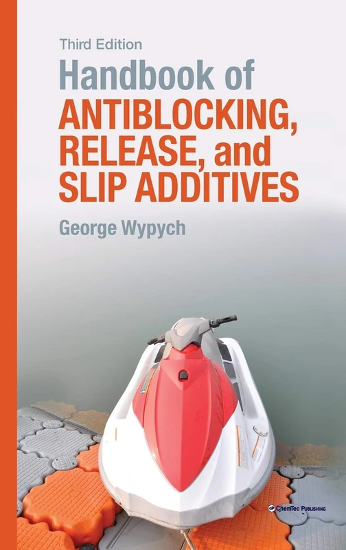 Handbook of Antiblocking, Release, and Slip Additives