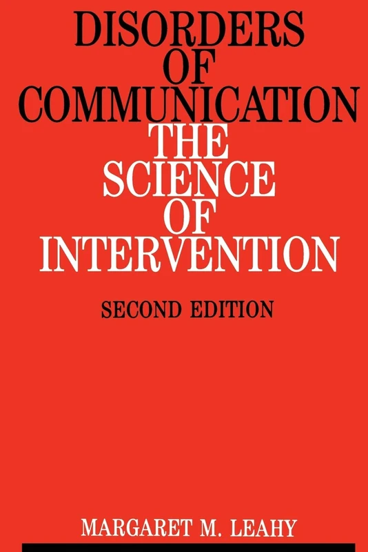 Disorders of Communication: The Science of Intervention (Progress in Clinical Science S)