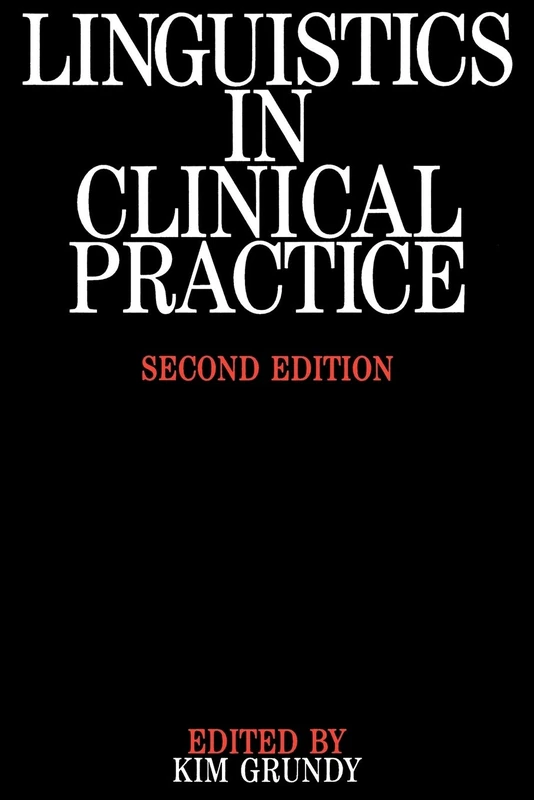 Linguistics in Clinical Practice 2e (Exc Business And Economy (Whurr))
