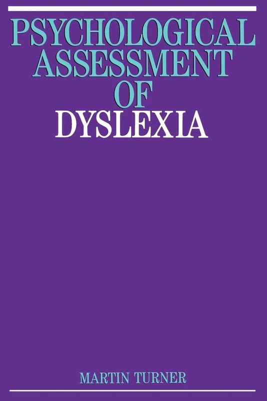 Psychological Assessment of Dyslexia: 45 (Exc Business And Economy (Whurr))
