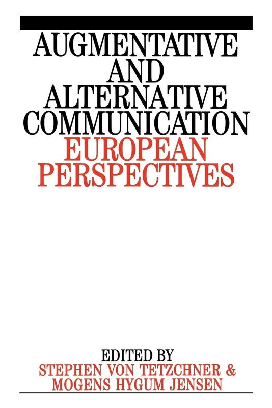 Augmentative and Alternative: European Perspectives: 48 (Exc Business And Economy (Whurr))