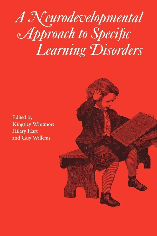A Neurodevelopmental Approach to Specific Learning Disorders: 145 (Clinics in Developmental Medicine (Mac Keith Press))