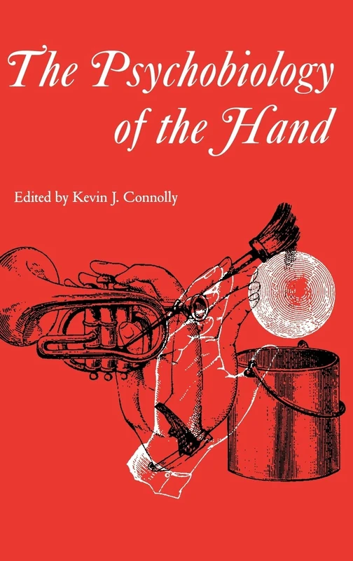 The Psychobiology of the Hand: 147 (Clinics in Developmental Medicine (Mac Keith Press))