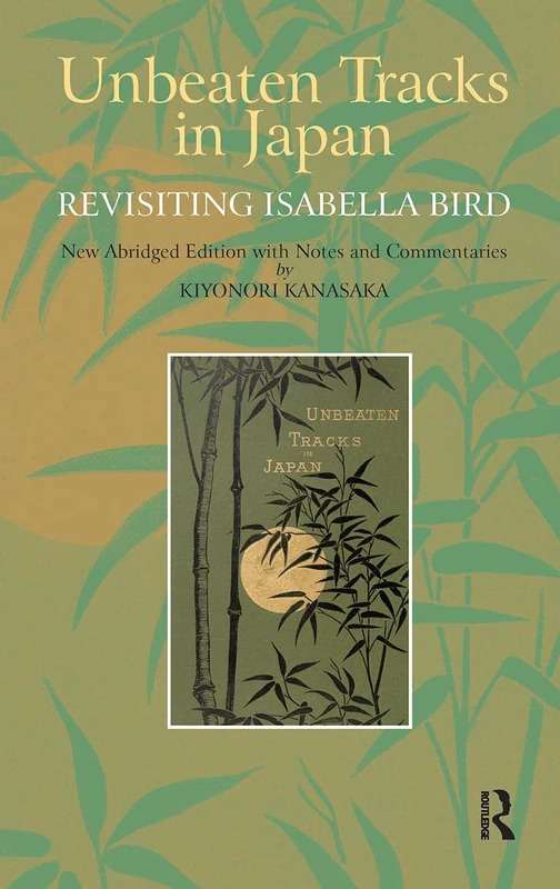 Unbeaten Tracks in Japan: Revisiting Isabella Bird