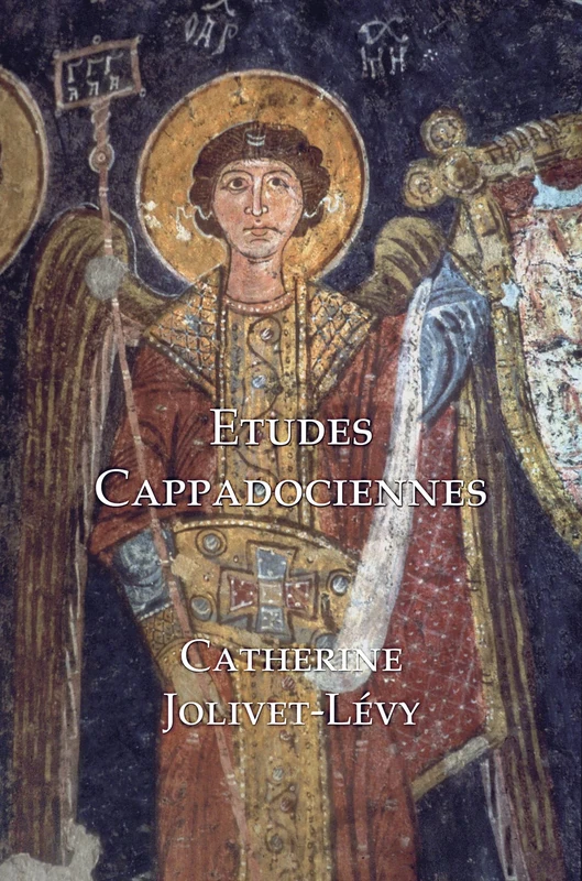 Etudes Cappadociennes: Studies in Byzantine Cappadocia