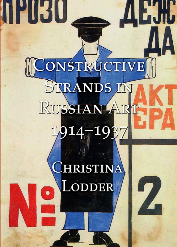 Constructive Strands in Russian Art 1914-1937 - Pindar Press