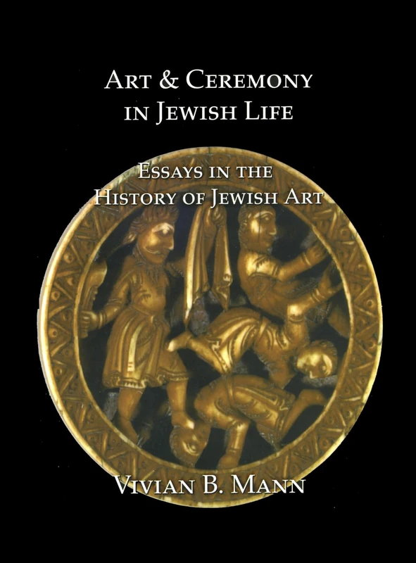 Art and Ceremony in Jewish Life: Essays in the History of Jewish Art - Image 1