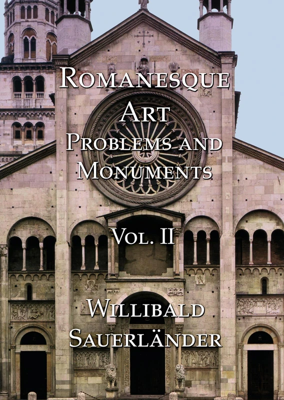 Romanesque Art, Vol. II: Problems and Monuments Vol. II: 2