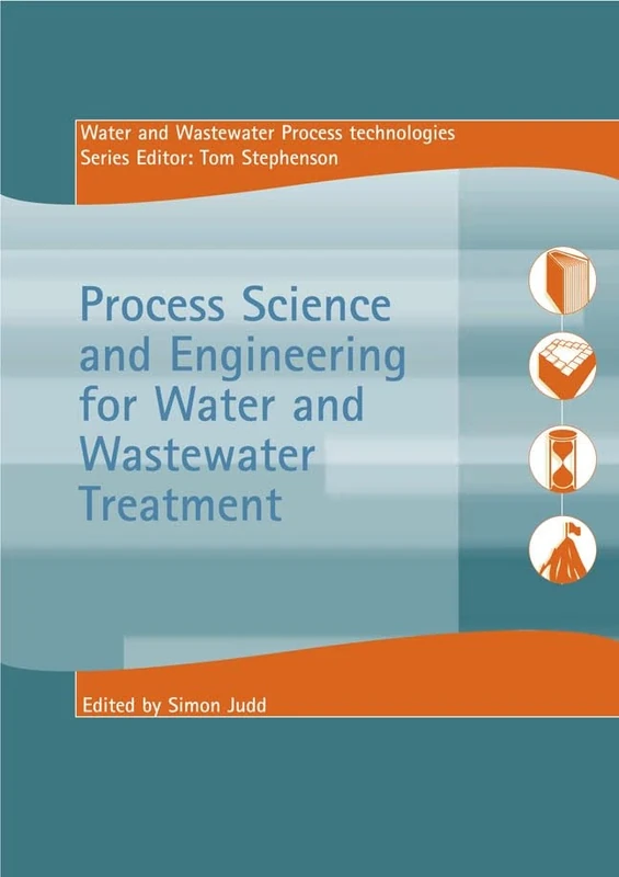 Process Science and Engineering for Water and Wastewater Treatment (Essential Reference Bundle)