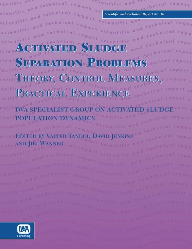 Activated Sludge Separation Problems (Scientific and Technical Report Series)