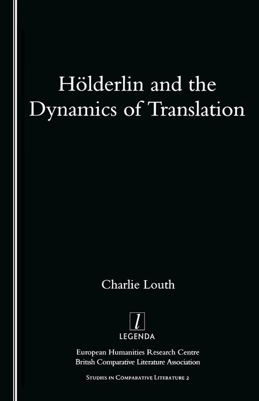 Holderlin and the Dynamics of Translation: 2 (Studies in Comparative Literature) - Image 1