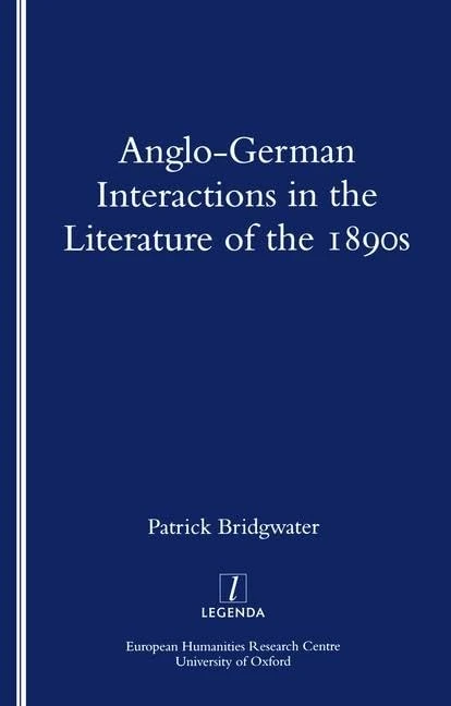 Anglo-German Interactions in the Literature of the 1890s (Legenda Main)