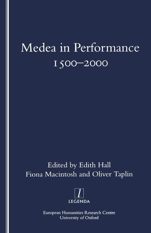 Medea in Performance 1500-2000 (Legenda Main)