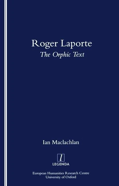 Roger Laporte: The Orphic Text (Legenda Main) - Image 1