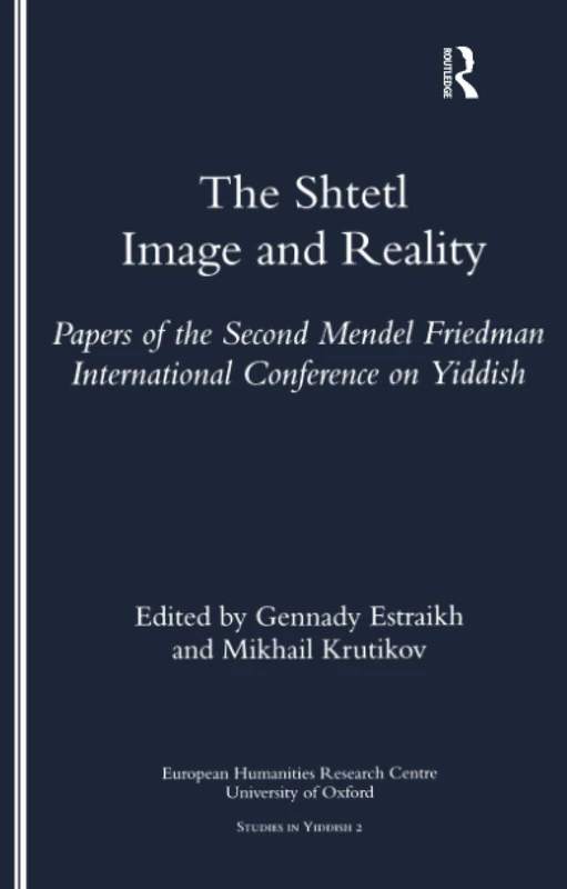 The Shtetl: Image and Reality: 2 (Studies in Yiddish)