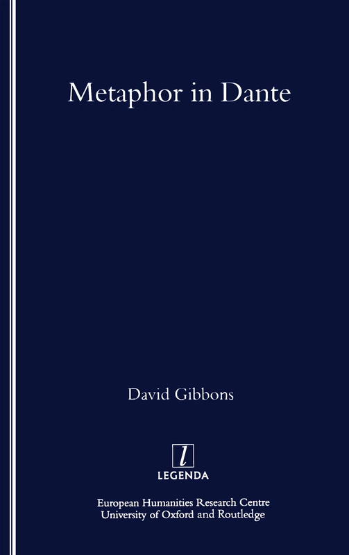 Metaphor in Dante (Legenda Main Series)