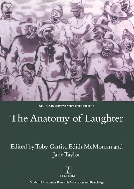 The Anatomy of Laughter: 8 (Studies in Comparative Literature)