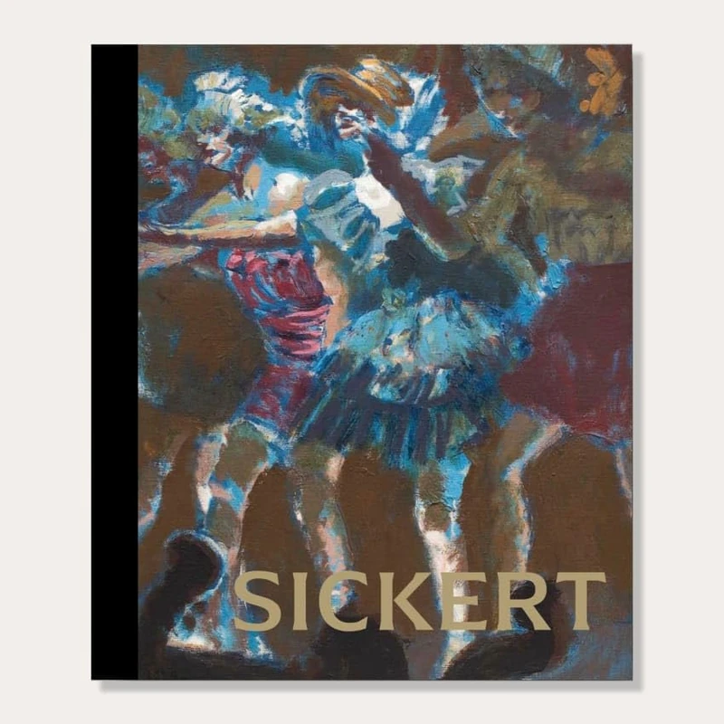 SICKERT: The Theatre of Life