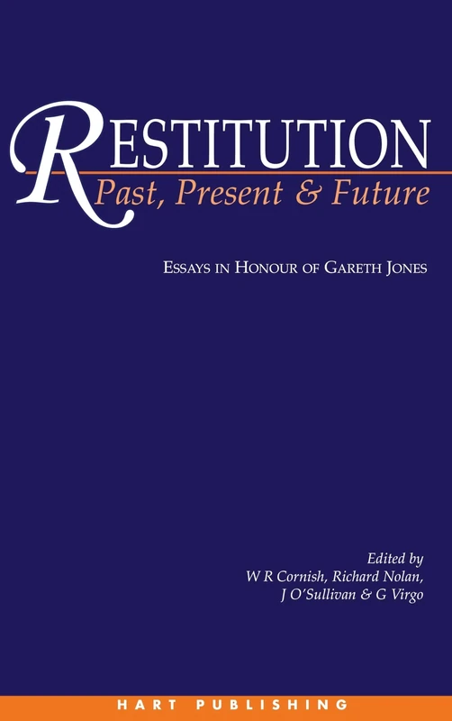 Restitution: Past, Present and Future: Essays in Honour of Gareth Jones
