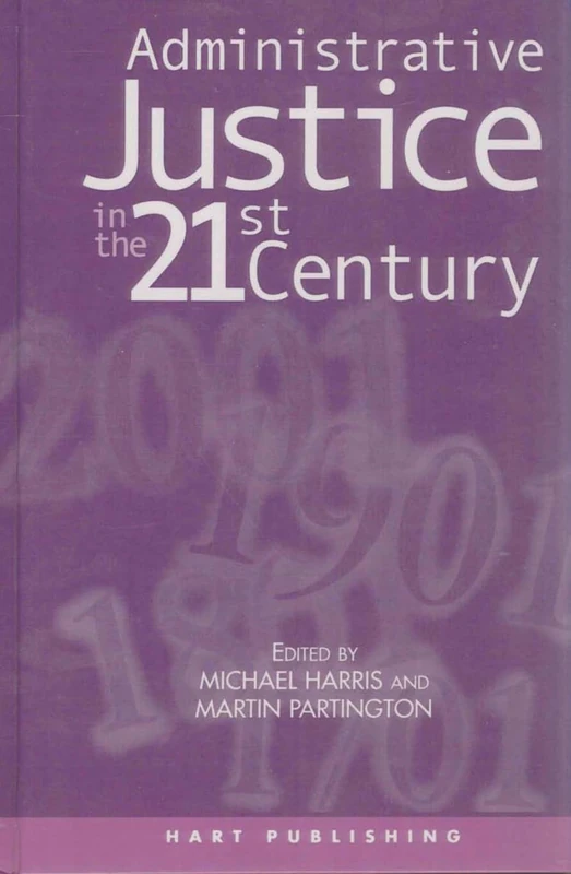Bloomsbury Administrative Justice in the 21st Century - Law Book