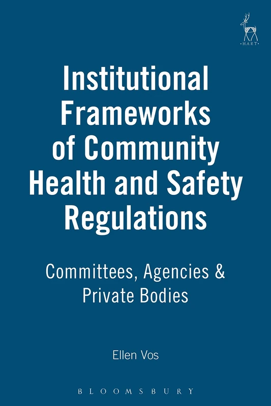 Institutional Frameworks of Community Health and Safety Regulations: Committees, Agencies & Private Bodies
