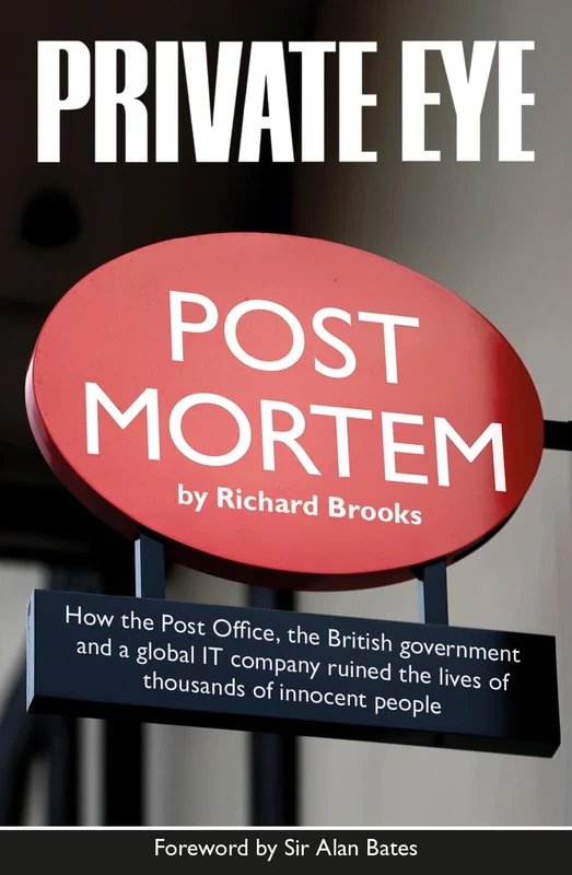 Private Eye Post Mortem: The Post Office Horizon IT Scandal