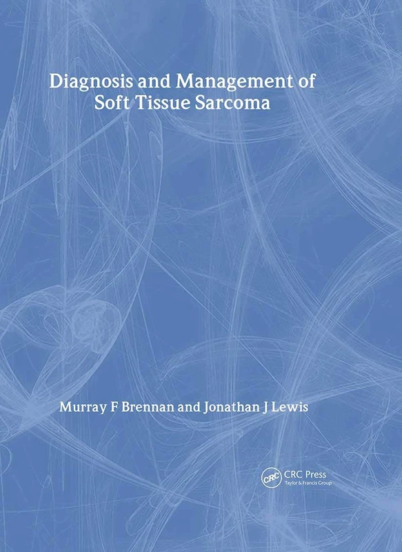 CRC Press - Diagnosis and Management of Soft Tissue Sarcoma