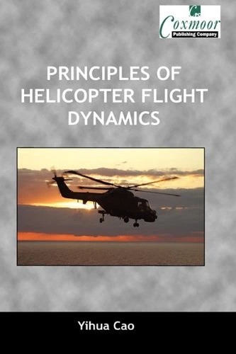 Principles of Helicopter Flight Dynamics