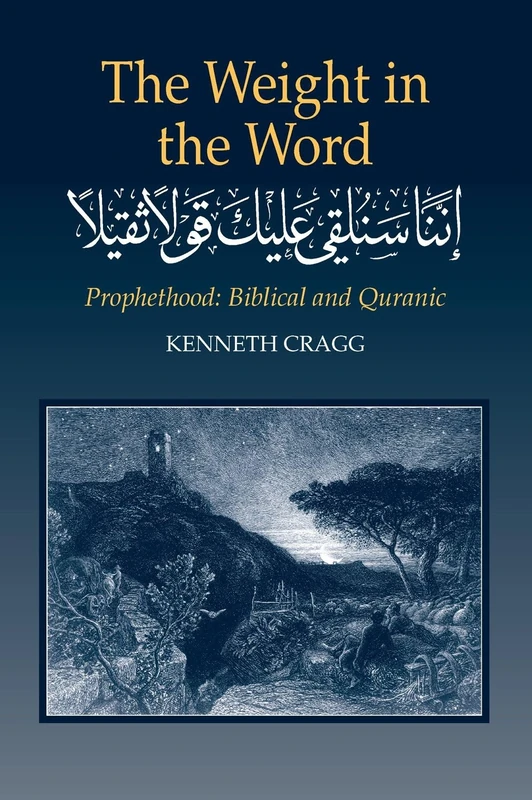 Weight in the Word: Prophethood -- Biblical and Quranic - Image 1