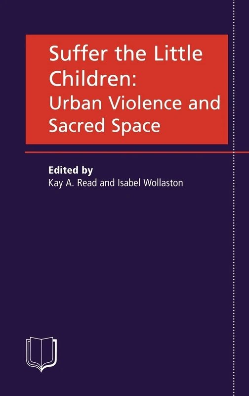 Suffer the Little Children: Urban Violence and Sacred Space - Image 1