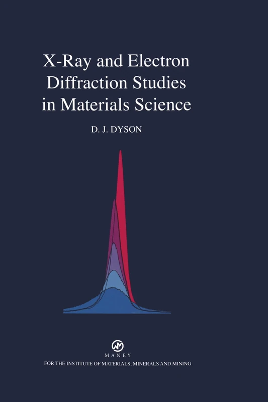 X-ray and Electron Diffraction Studies in Materials Science (Matsci)