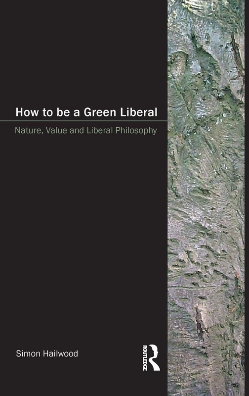 How to be a Green Liberal: Nature, Value and Liberal Philosophy