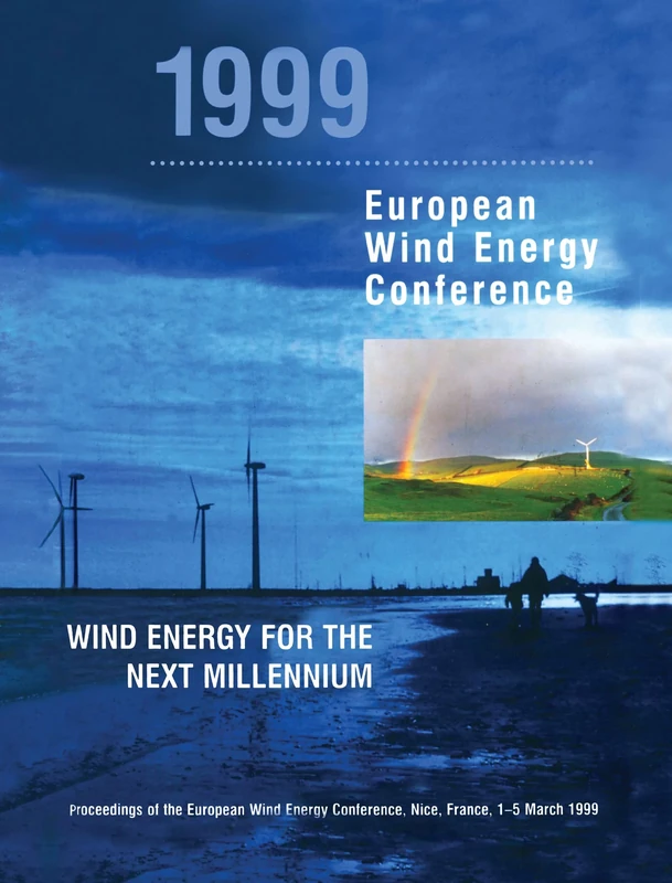1999 European Wind Energy Conference: Wind Energy for the Next Millennium