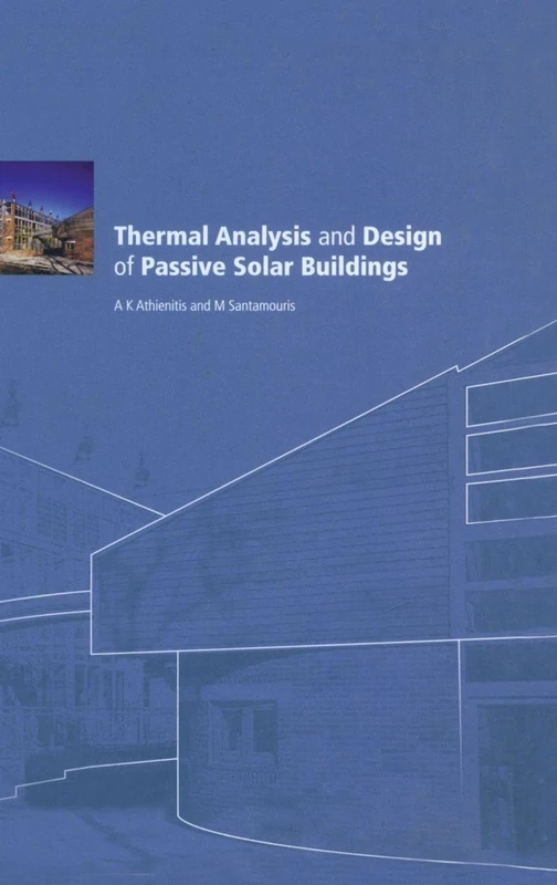 Thermal Analysis and Design of Passive Solar Buildings (BEST Buildings Energy and Solar Technology)