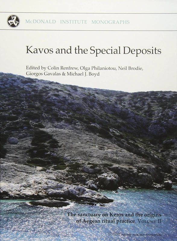 Kavos and the Special Deposits: The sanctuary on Keros and the origins of Aegean ritual: 2